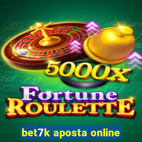 bet7k aposta online